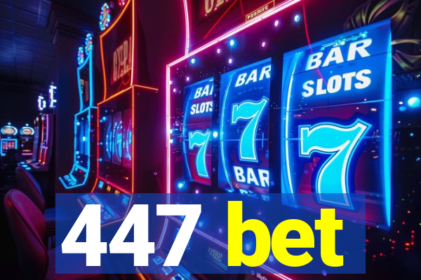 447 bet